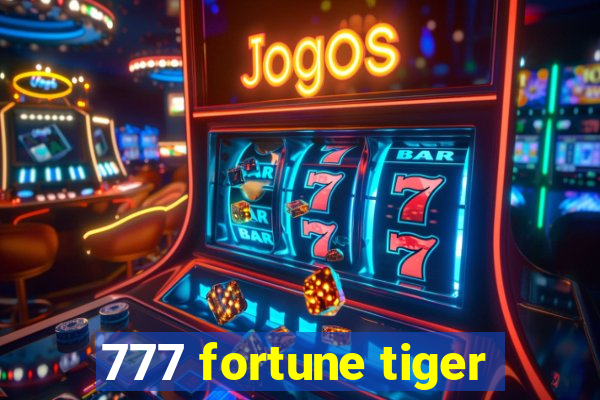 777 fortune tiger